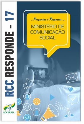 RCC Responde 17 – Ministério de Comunicação Social