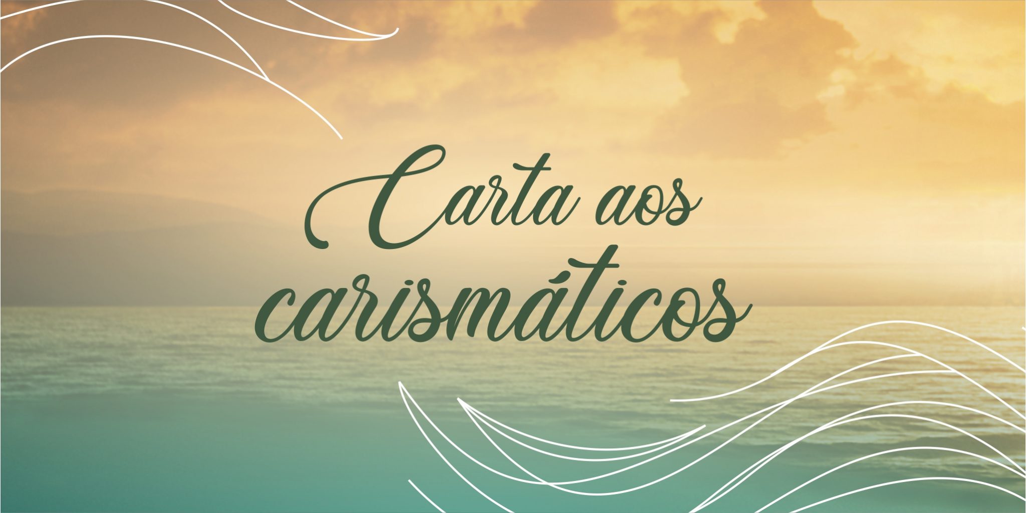 Carta aos Carismáticos – Maio e Junho/2024 - RCCBRASIL