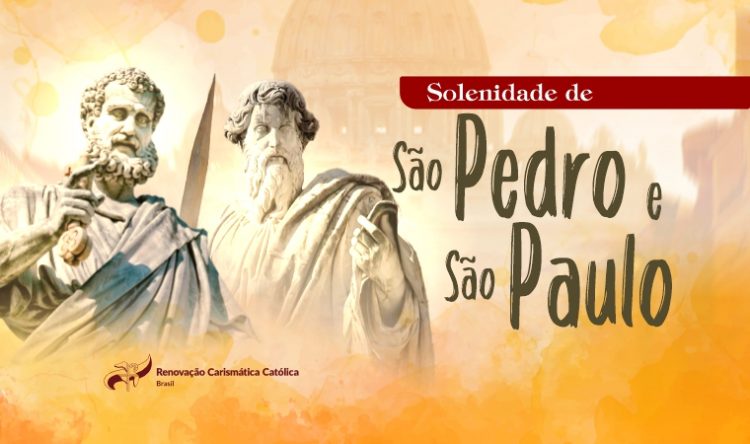 São Pedro e São Paulo: pilares da Igreja Católica - RCCBRASIL